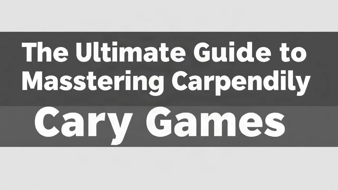 The Ultimate Guide to Mastering Cary Games image